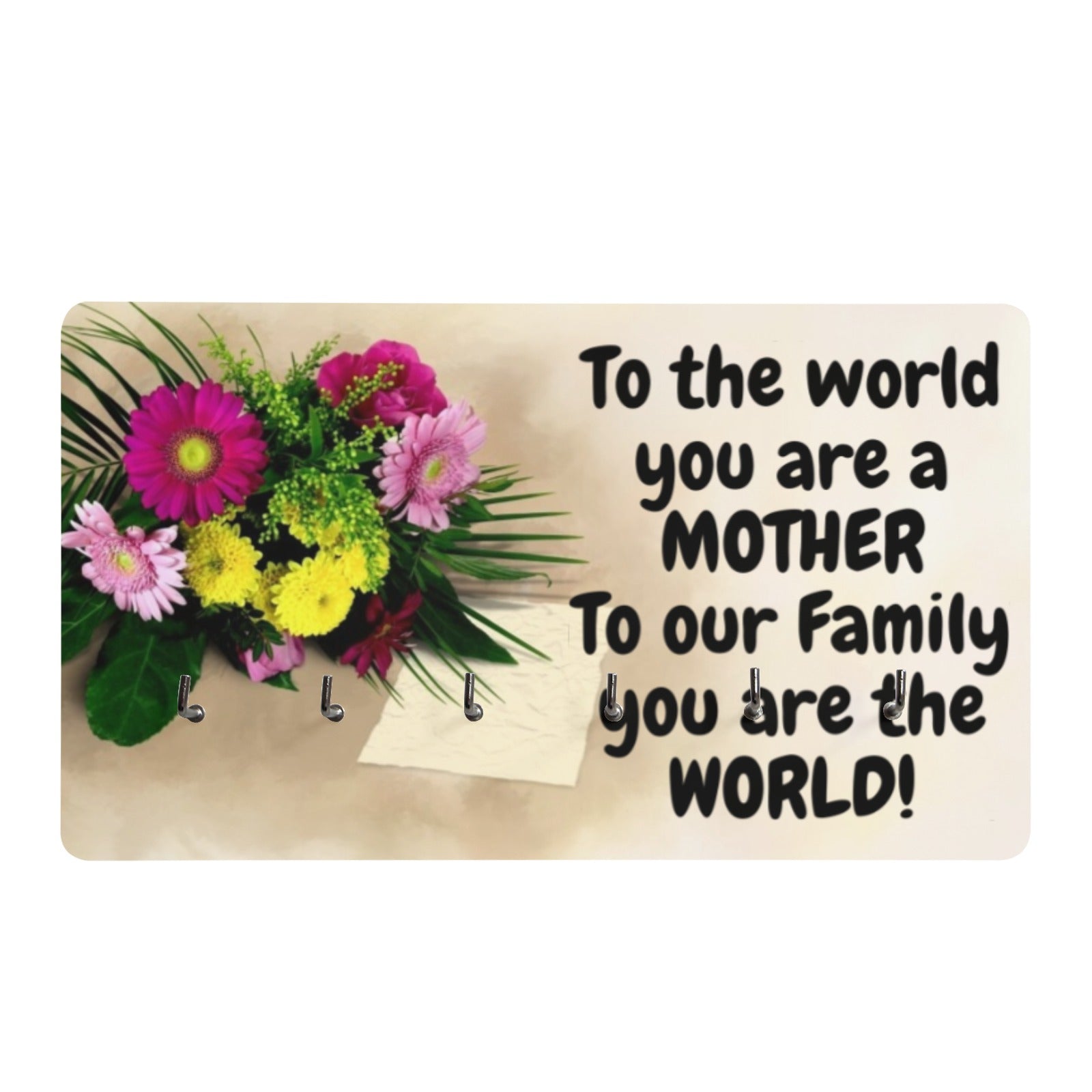 To the World You Are A Mother Wall Mounted Decor Key Holder - The Cool Collective AU